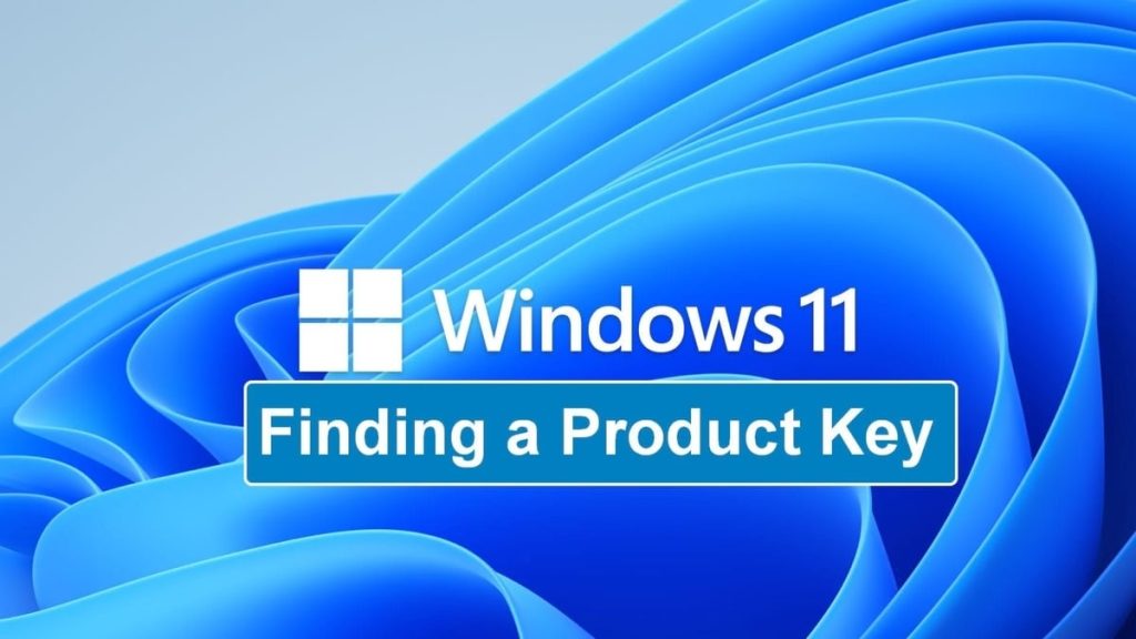 How to Find a Windows 11 Product Key Using 3 Simple Methods